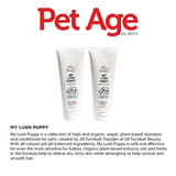 My Lush Puppy is a collection of high end, vegan, plant-based shampoo, and conditioner for pets, created by Jill Turnbull, founder of Jill Turnbull Beauty. With all-natural pet pH balanced ingredients, My Lush puppy is safe and effective for even the most sensitive fur babies. Organic plant-based extracts, oils and herbs in the formula help to relive dry, itchy skin while detangling to help control and smooth hair.